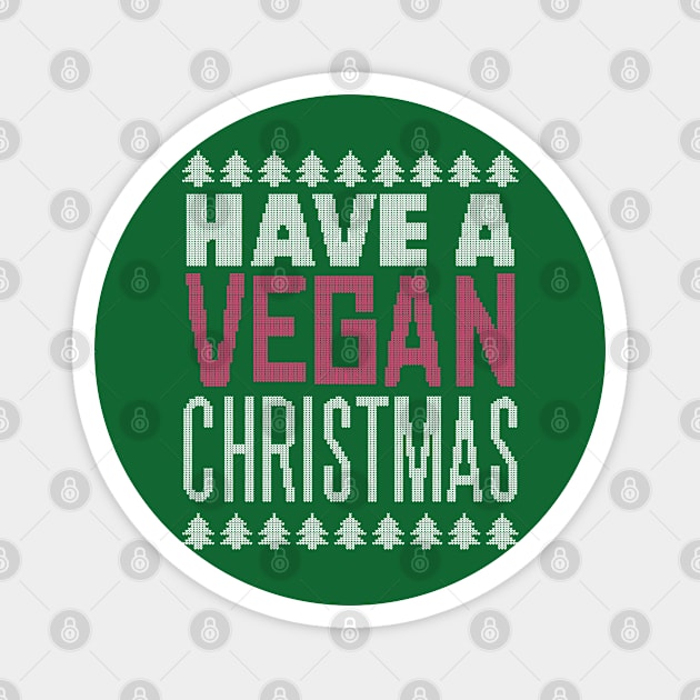 HAVE A VEGAN CHRISTMAS Magnet by Bombastik